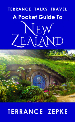 Terrance Zepke TERRANCE TALKS TRAVEL: A Pocket Guide to New Zealand