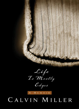 Calvin Miller - Life Is Mostly Edges: A Memoir