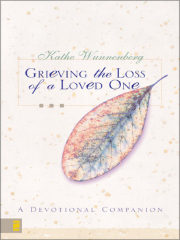 Kathe Wunnenberg - Grieving the Loss of a Loved One: A Devotional Companion