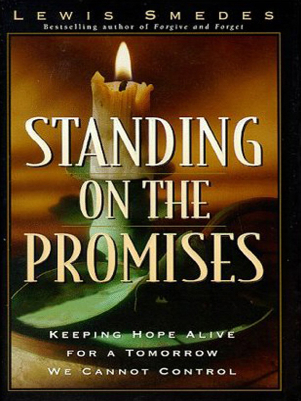 STANDING ON THE PROMISES LEWIS SMEDES Copyright 1998 by Lewis B Smedes All - photo 1