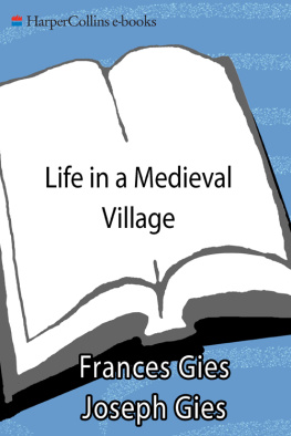 Frances Gies - Life in a Medieval Village