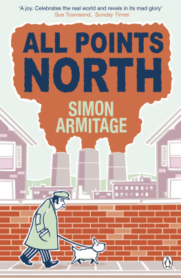 Simon Armitage - All Points North: the bestselling memoir from the new Poet Laureate