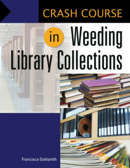 Francisca Goldsmith Crash Course in Weeding Library Collections