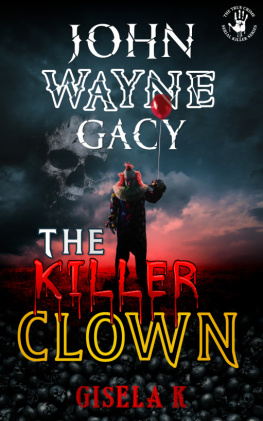 Gisela K. - John Wayne Gacy: The Killer Clown