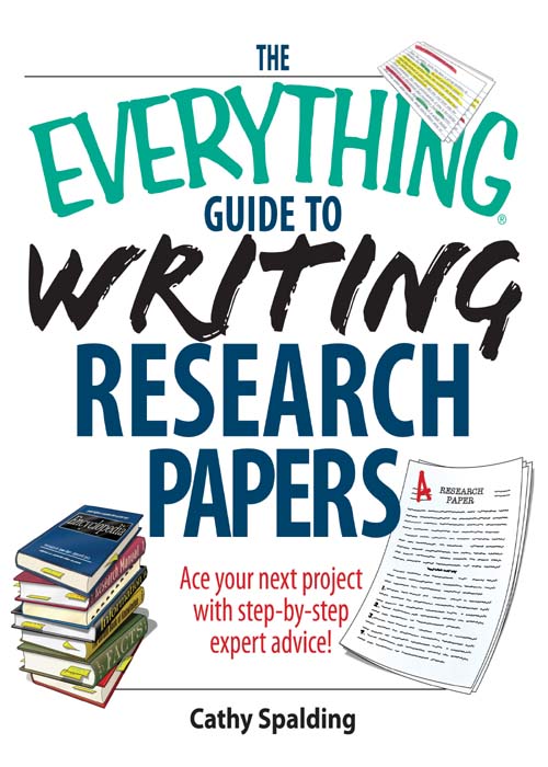 The EVERYTHING Guide to Writing Research Papers Dear Reader Is this your - photo 1