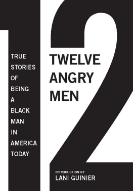 Gregory S. Parks - 12 Angry Men: True Stories of Being a Black Man in America Today