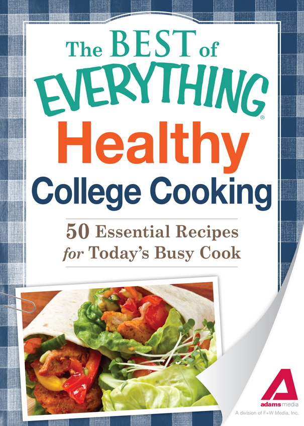 Healthy College Cooking 50 Essential Recipes for Todays Busy Cook - image 1