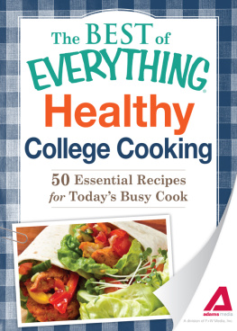 Adams Media - Healthy College Cooking: 50 Essential Recipes for Todays Busy Cook