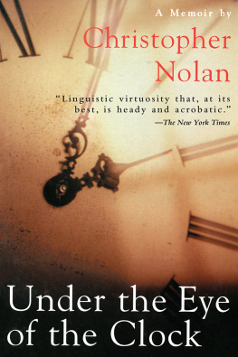 Christopher Nolan - Under the Eye of the Clock: A Memoir