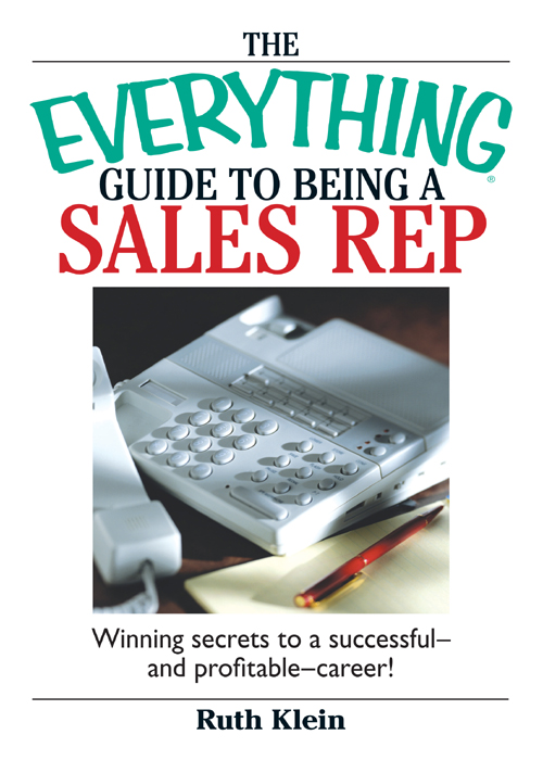 THE EVERYTHING GUIDE TO BEING A SALES RIP Dear Reader I grew up in a family of - photo 1