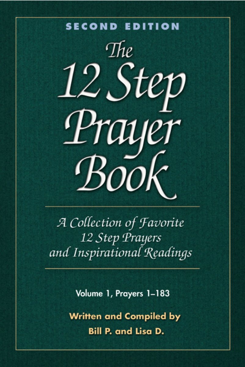 The 12 Step Prayer Book A collection of Favorite 12 Step Prayers and Inspirational Readings - image 1