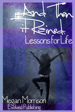 Megan Morrison And Then it Rained: Lessons for Life