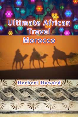 Herbert Howard - Ultimate African Travel: Morocco