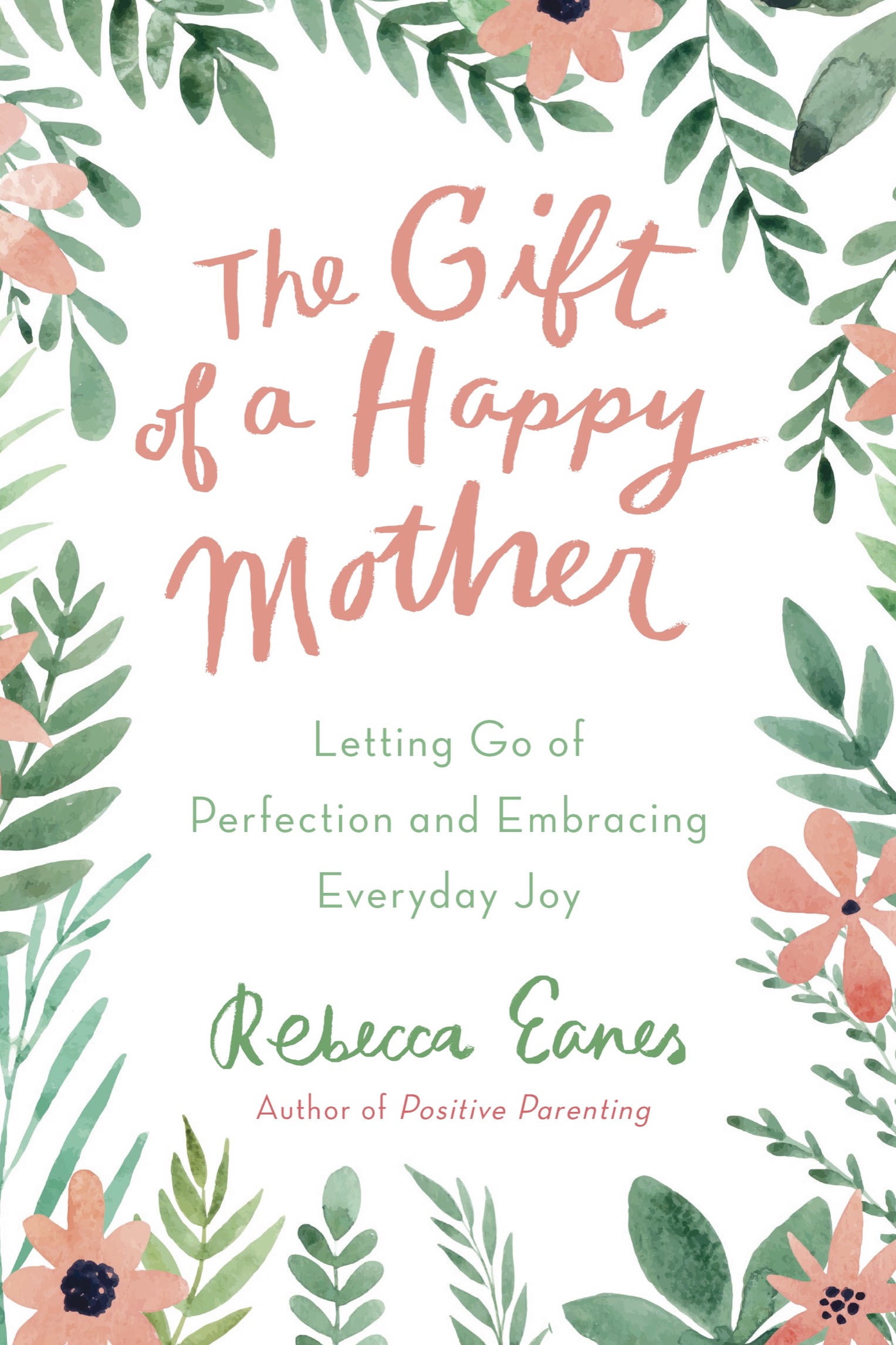 Advance Praise for The Gift of a Happy Mother Inspiring heartfelt practical - photo 1