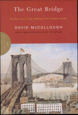 David G. McCullough - The Great Bridge: The Epic Story of the Building of the Brooklyn Bridge