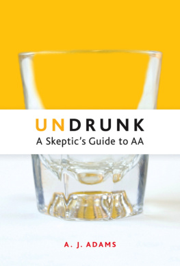 A.J. Adams Undrunk: A Skeptics Guide to AA