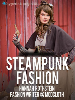 Hannah Rothstein - Insiders Guide to Steampunk Fashion