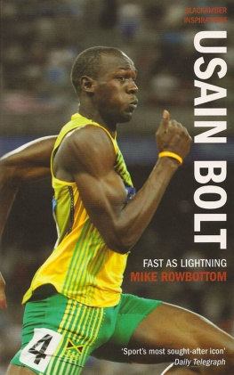 Mike Rowbottom Usain Bolt: Fast As Lightning