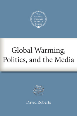 David Roberts Global Warming, Politics, and the Media