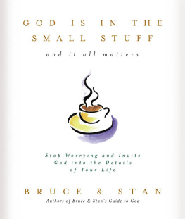 Bruce Bickel - God Is in the Small Stuff