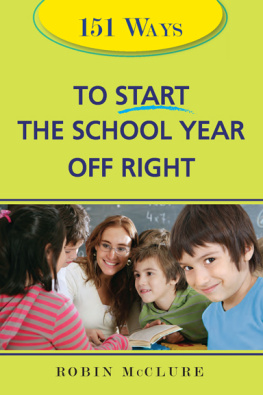 Robin McClure - 151 Ways to Start the School Year Off Right