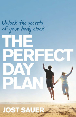 Jost Sauer - The Perfect Day Plan: Unlock the Secrets of Your Body Clock