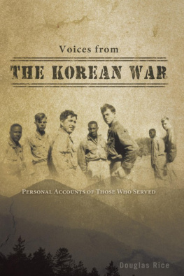 Douglas Rice Voices from the Korean War