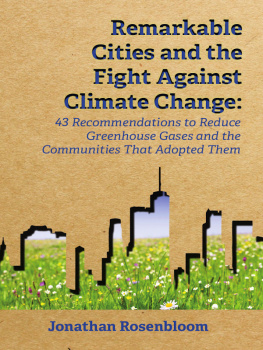 Jonathan Rosenbloom - Remarkable Cities and the Fight Against Climate Change: 43 Recommendations to Reduce Greenhouse Gases and the Communities That Adopted Them