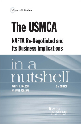 Ralph H. Folsom - The USMCA, NAFTA Re-Negotiated and Its Business Implications in a Nutshell