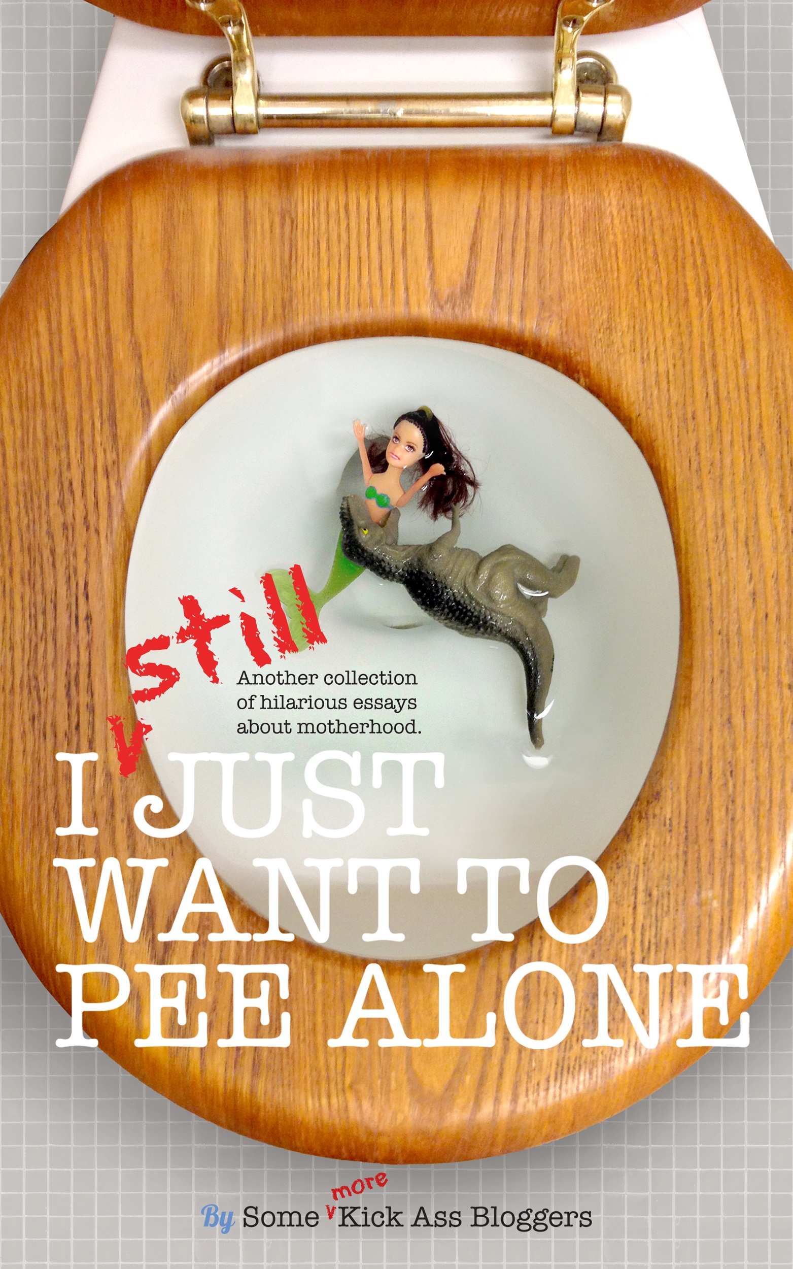 I STILL Just Want to Pee Alone I Just Want to Pee Alone Vol 3 Jen Mann Kim - photo 1