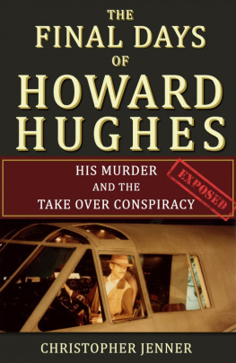 Christopher Jenner - The Final Days of Howard Hughes: His Murder and the Takeover Conspiracy Exposed