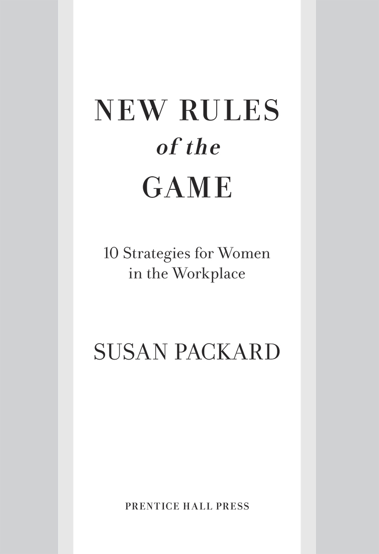 New Rules of the Game 10 Strategies for Women in the Workplace - image 2