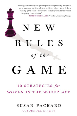 Susan Packard - New Rules of the Game: 10 Strategies for Women in the Workplace