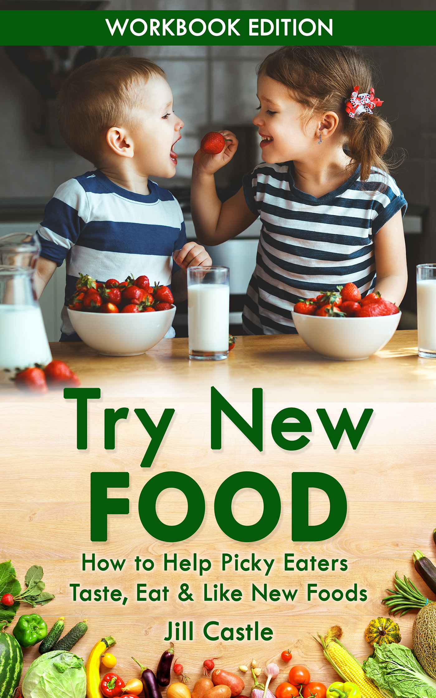 Table Of Contents PRAISE FOR TRY NEW FOOD Parents who are frustrated about - photo 1