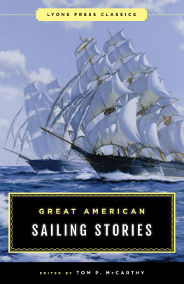 Tom McCarthy - Great American Sailing Stories: Lyons Press Classics