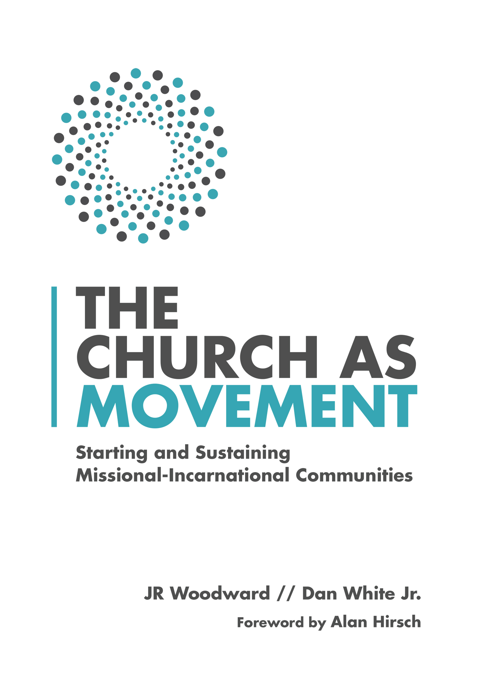 THE CHURCH AS MOVEMENT Starting and Sustaining Missional-Incarnational - photo 1