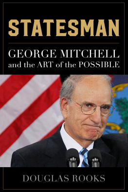 Douglas Rooks Statesman: George Mitchell and the Art of the Possible