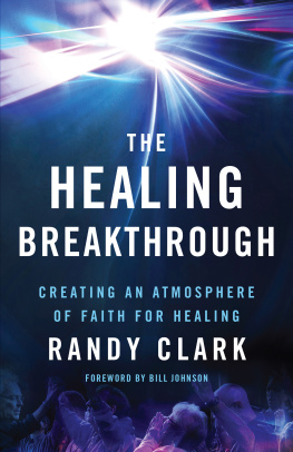Randy Clark - The Healing Breakthrough