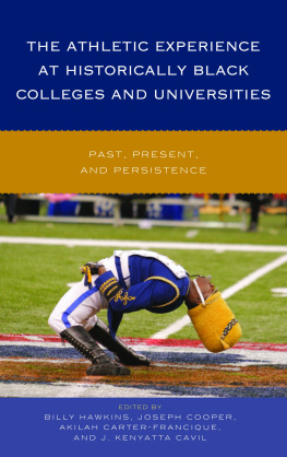 Billy Hawkins The Athletic Experience at Historically Black Colleges and Universities: Past, Present, and Persistence