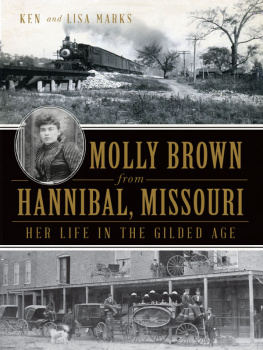 Ken Marks Molly Brown from Hannibal, Missouri: Her Life in the Gilded Age