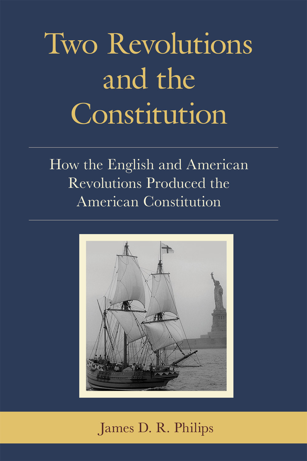 Two Revolutions and the Constitution Published by Hamilton Books An imprint - photo 1