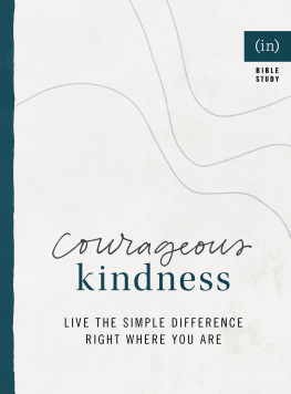(in)courage - Courageous Kindness: Live the Simple Difference Right Where You Are