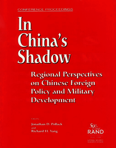 In Chinas Shadow Regional Perspectives on Chinese Foreign Policy and Military Development - photo 1