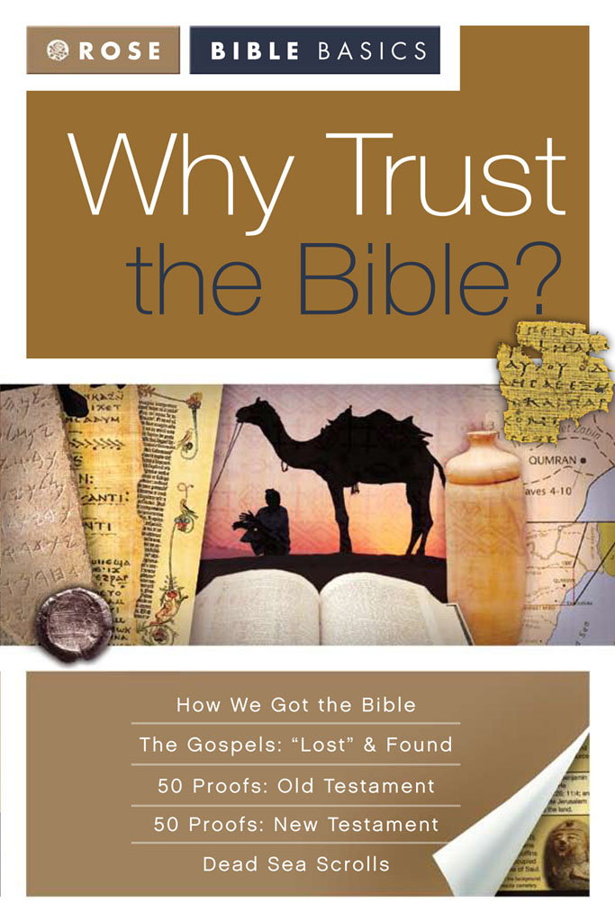 ROSE BIBLE BASICS Why Trust the Bible With this handy eBook you will Be able - photo 2