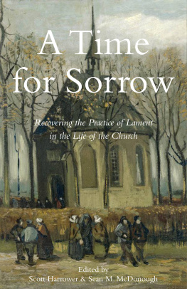 Donna Petter - A Time for Sorrow: Recovering the Practice of Lament in the Life of the Church