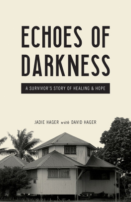 Jadie Hager - Echoes of Darkness: A Survivors Story of Healing and Hope