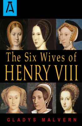 Gladys Malvern The Six Wives of Henry VIII