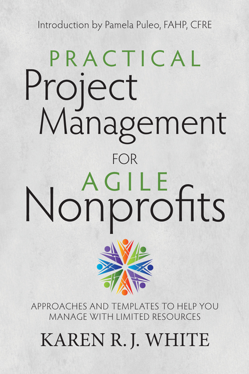 PRACTICAL Project Management FOR AGILE Nonprofits PRACTICAL Project Management - photo 1