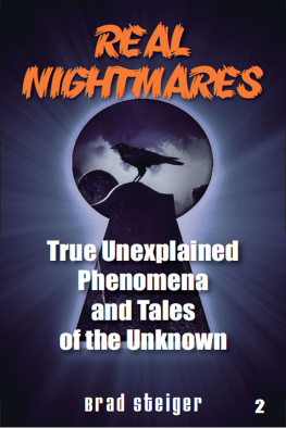 Brad Steiger Real Nightmares (Book 2): True Unexplained Phenomena and Tales of the Unknown