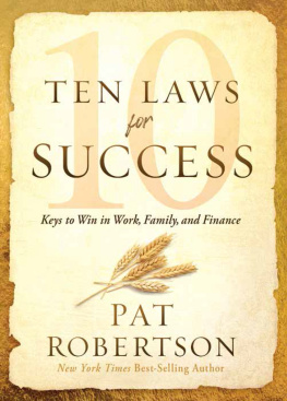 Pat Robertson Ten Laws for Success: Keys to Win in Work, Family, and Finance